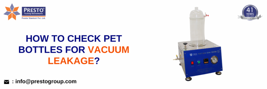 How to Check PET Bottles for Vacuum Leakage?